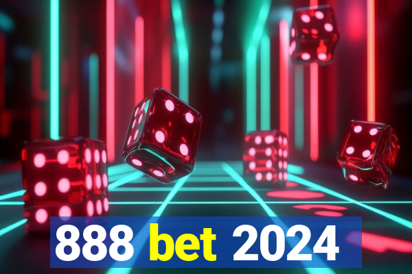 888 bet 2024