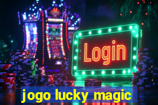 jogo lucky magic