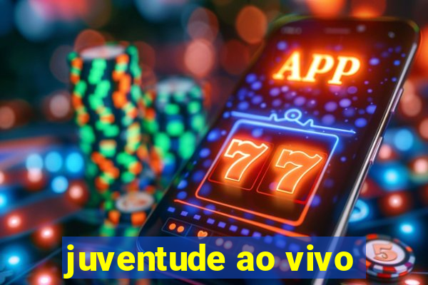 juventude ao vivo