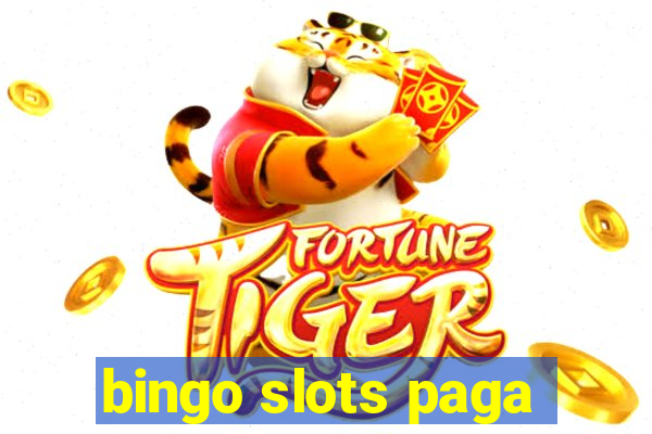 bingo slots paga