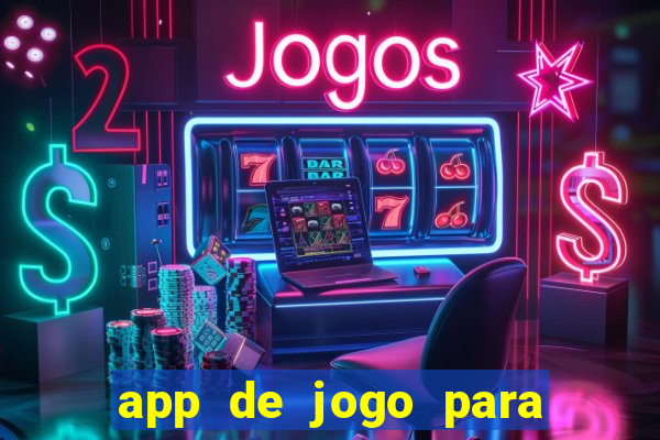 app de jogo para ganhar dinheiro