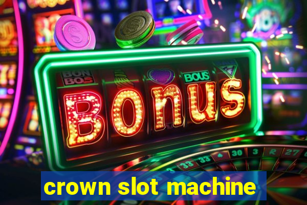 crown slot machine