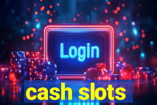 cash slots