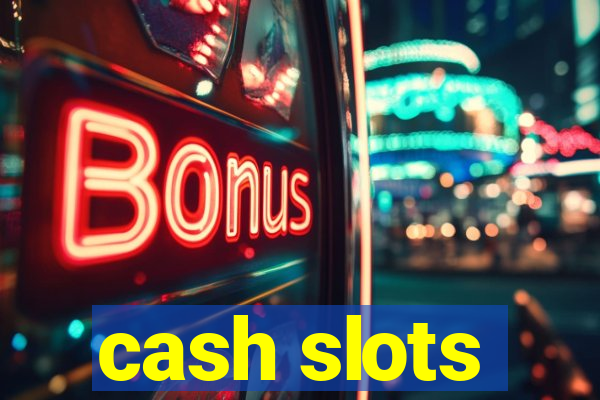 cash slots