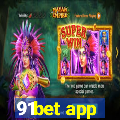 91bet app