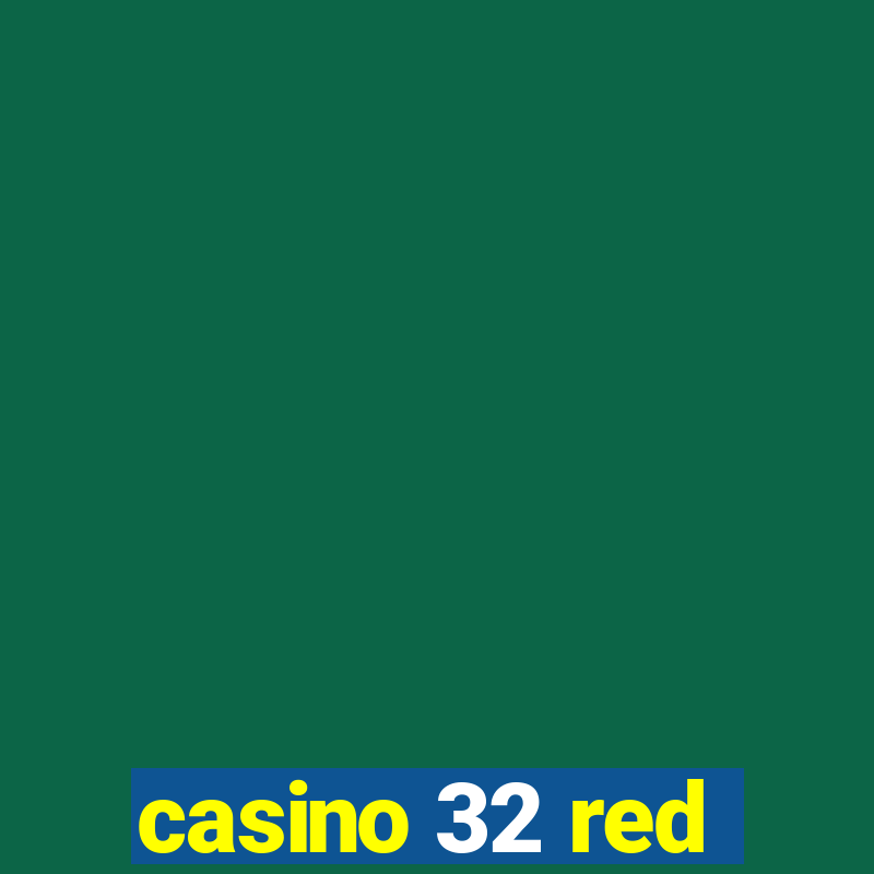 casino 32 red