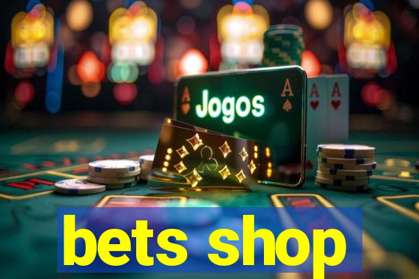 bets shop