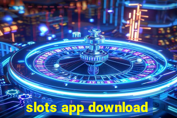 slots app download