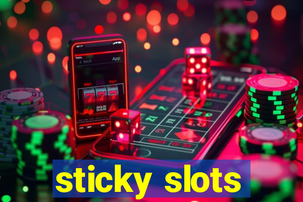 sticky slots