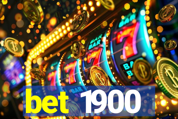 bet 1900