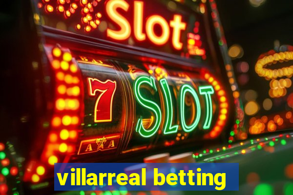 villarreal betting