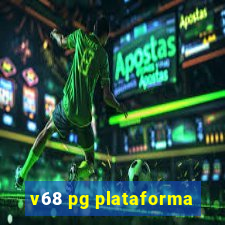 v68 pg plataforma