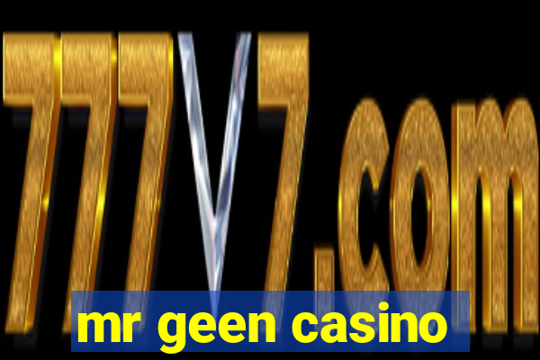 mr geen casino