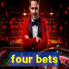 four bets