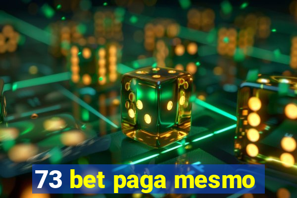 73 bet paga mesmo