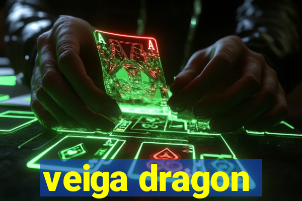 veiga dragon