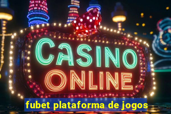 fubet plataforma de jogos