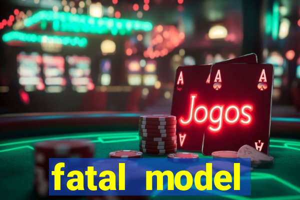 fatal model cruzeiro sp