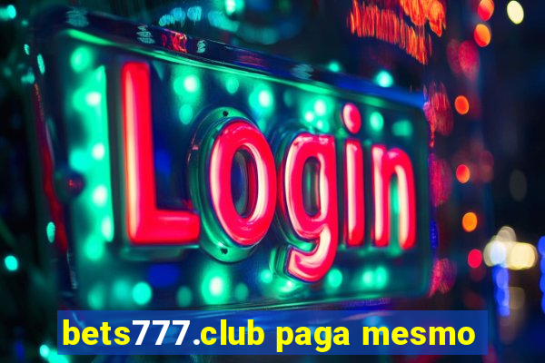 bets777.club paga mesmo