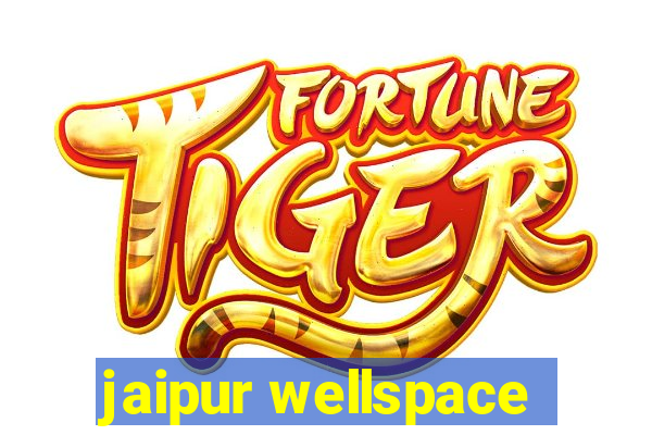 jaipur wellspace