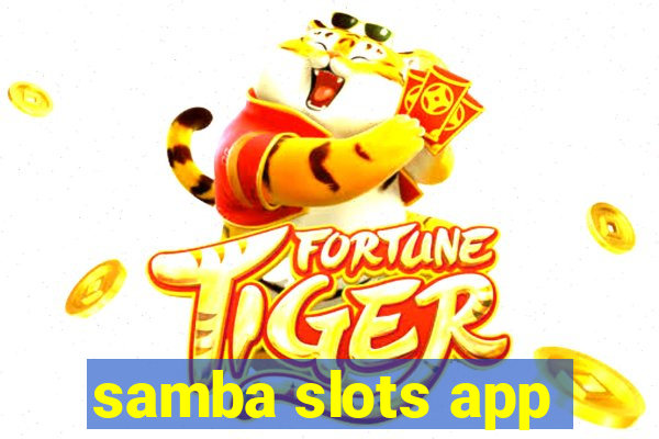 samba slots app