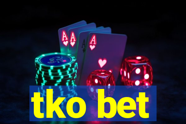 tko bet