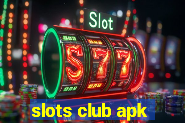 slots club apk