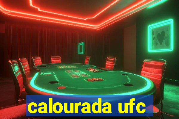 calourada ufc