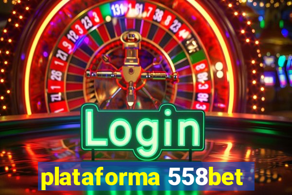 plataforma 558bet