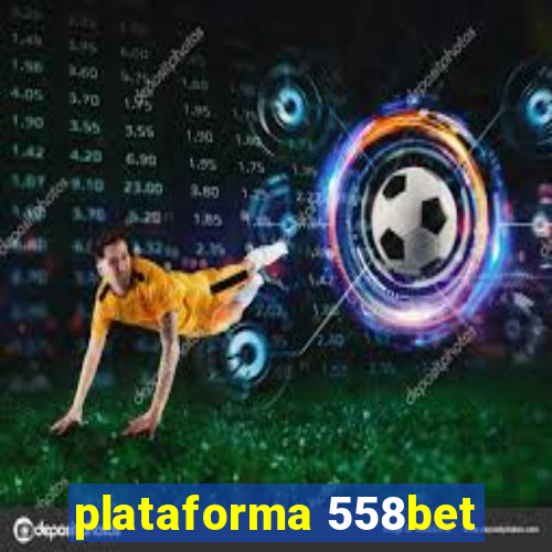 plataforma 558bet