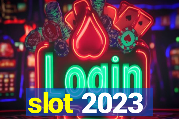 slot 2023