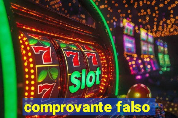 comprovante falso