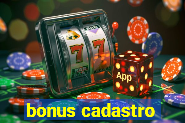 bonus cadastro