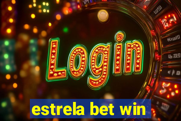 estrela bet win