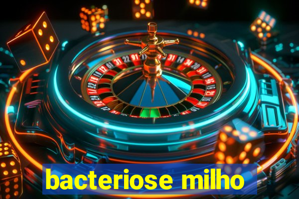 bacteriose milho