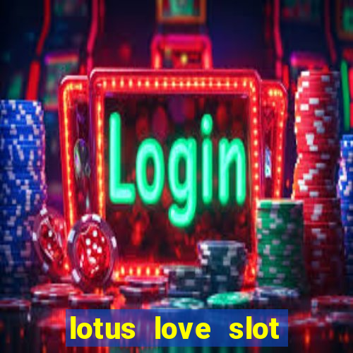 lotus love slot free play