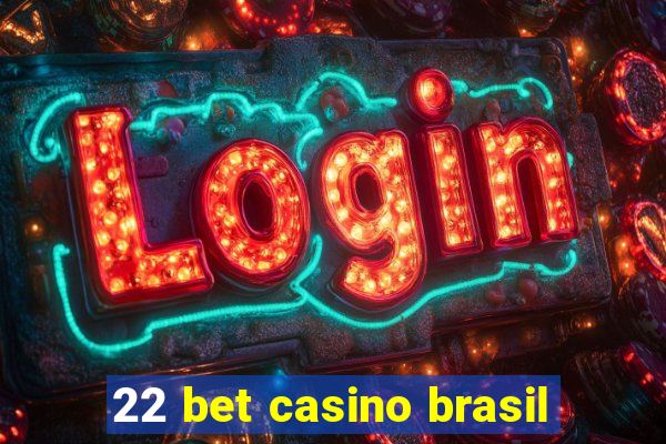 22 bet casino brasil