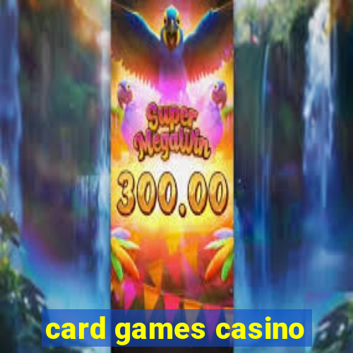 card games casino