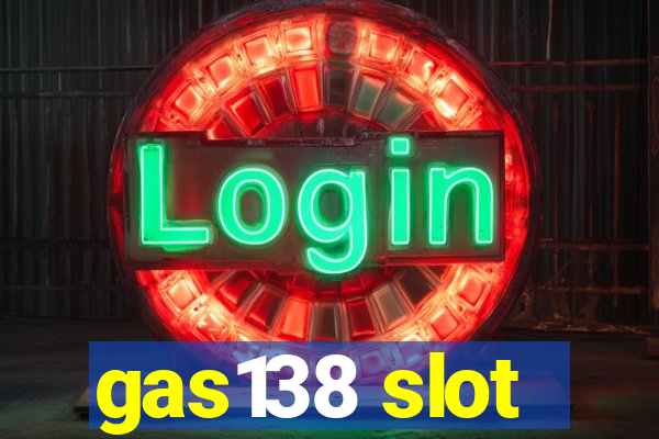 gas138 slot