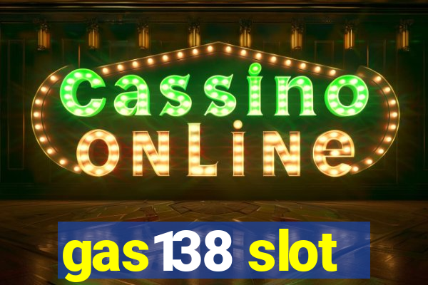 gas138 slot