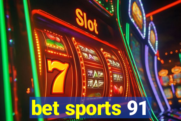 bet sports 91