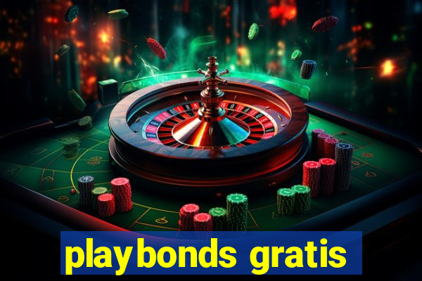 playbonds gratis