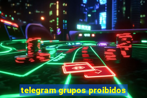 telegram grupos proibidos