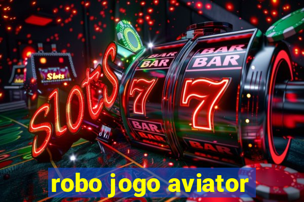 robo jogo aviator