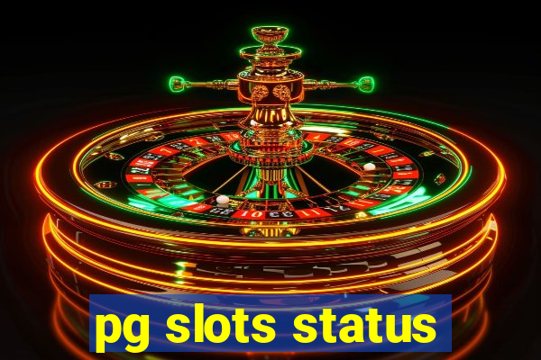 pg slots status