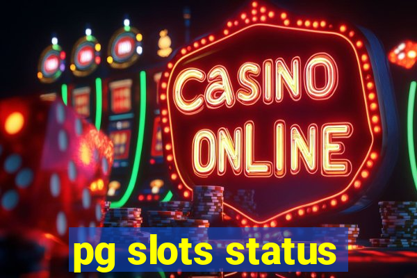 pg slots status