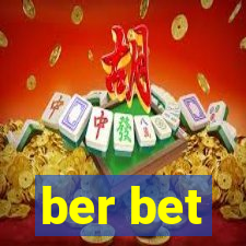 ber bet