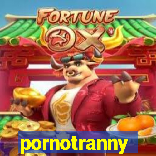 pornotranny