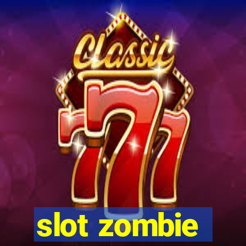 slot zombie