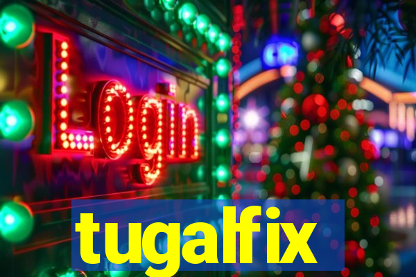 tugalfix